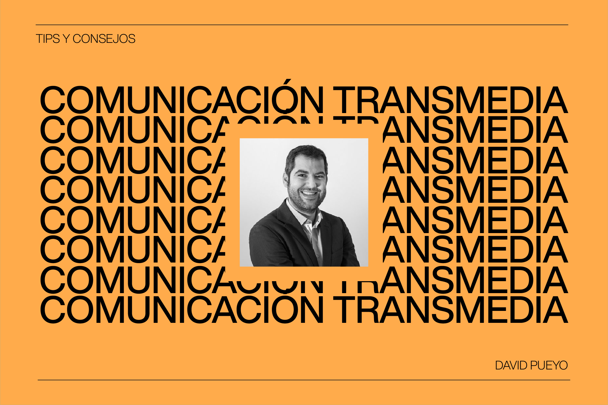 ¿Qué es la Comunicación Transmedia? Con David Pueyo de Arena Media