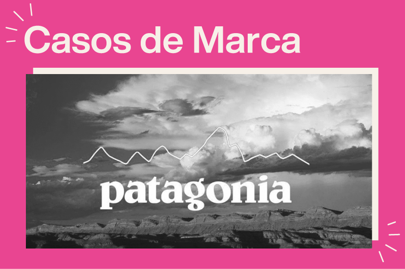 Patagonia, una marca decidida a cambiar el mundo.